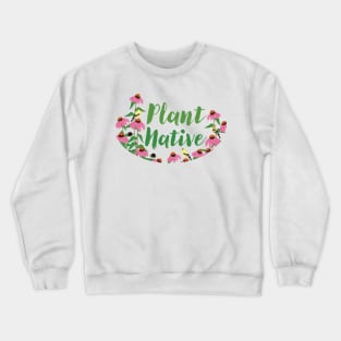 Plant Native Echinacea Crewneck Sweatshirt